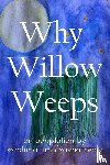 Healy, Serafima Timofeavna - Why Willow Weeps