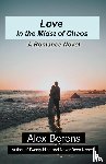 Berens, Alex - Love in the Midst of Chaos