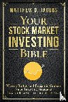 Jacobs, Matthew O - Your Stock Market Investing Bible