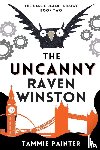 Painter, Tammie - The Uncanny Raven Winston