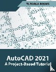 Tutorial Books - AutoCAD 2021 A Project Based Tutorial