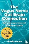 Hayden, Wendy - The Vagus Nerve Gut Brain Connection