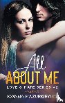 Mazurkiewicz, Joanna - All About Me (Love & Hate Series #2)