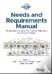 Wheatcraft, Louis S. (Wheatland Consulting, Ryan, Michael J. (University of New South Wales), Katz, Tami Edner (Ball Aerospace; University of Colorado at Boulder) - INCOSE Needs and Requirements Manual