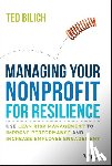 Bilich, Ted - Managing Your Nonprofit for Resilience