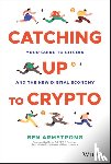 Armstrong, Ben (BitBoyCrypto.com) - Catching Up to Crypto
