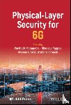  - Physical-Layer Security for 6G
