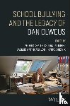  - School Bullying and The Legacy of Dan Olweus