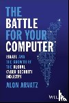 Arvatz, Alon - The Battle for Your Computer