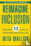 Mallick, Mita - Reimagine Inclusion