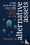 Miller, Travis - Grow Your Wealth Faster with Alternative Assets