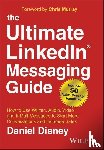 Disney, Daniel - The Ultimate LinkedIn Messaging Guide