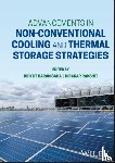 - Advancements in Non-Conventional Cooling and Thermal Storage Strategies