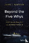 Paterson, James C. - Beyond the Five Whys
