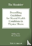 Gee, Siobhan (King's College London), Taylor, David M. (King's College London) - The Maudsley Prescribing Guidelines for Mental Health Conditions in Physical Illness
