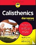 Lauren, Mark, Clark, Joshua - Calisthenics For Dummies