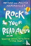 Hammersley, Matthew, Hammersley, Melissa - Rock Your Read Aloud
