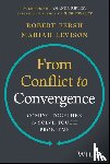 Fersh, Robert (Convergence Center for Policy Resolution), Levison, Mariah (Convergence Center for Policy Resolution) - From Conflict to Convergence