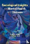 Scheid, Teresa L. (University of North Carolina at Charlotte, Smith, S. Megan (University of North Carolina at Charlotte - Sociological Insights on Mental Health and Distress