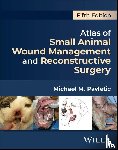 Pavletic, Michael M. (Surgical Services - Atlas of Small Animal Wound Management and Reconstructive Surgery