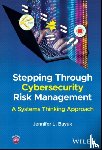 Bayuk, Jennifer L. (Stevens Institute of Technology - Stepping Through Cybersecurity Risk Management