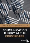 Deetz, Stanley (University of Colorado, Radford, Gary P. (Fairleigh Dickinson University), Vicaro, Michael (Penn State - Communication Theory at the Crossroads
