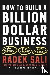 Sali, Radek - How to Build a Billion-Dollar Business