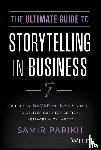 Parikh, Samir (SPConsulting) - The Ultimate Guide to Storytelling in Business