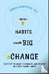 Branstetter, Rebecca - Small Habits Create Big Change