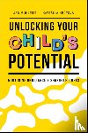 Muhlfeit, Jan, Krutova, Katerina - Unlocking Your Child's Potential