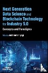  - Next Generation Data Science and Blockchain Technology for Industry 5.0