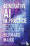 Marr, Bernard (Advanced Performance Institute - Generative AI in Practice