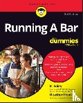 Foley, R., Heath, Heather - Running A Bar For Dummies