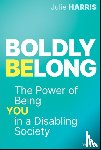 Harris, Julie - Boldly Belong