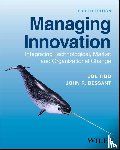 Tidd, Joe (The Management School, Bessant, John R. (University of Brighton) - Managing Innovation