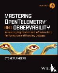 Flanders, Steve - Mastering OpenTelemetry and Observability