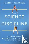 Maynard, Nathan - The Science of Discipline