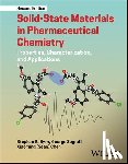 Byrn, Stephen R. (Purdue University, Zografi, George (University of Wisconsin-Madison), Chen, Xiaoming (Sean) (Antares Pharma Inc.) - Solid-State Materials in Pharmaceutical Chemistry