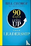  - 90 Days To Level Up Your Leadership