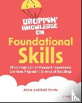 Martin, Heidi (Droppin' Knowledge with Heidi), Martin, Adam (Droppin' Knowledge with Heidi) - Droppin' Knowledge on Foundational Skills