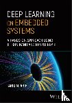 Arif, Tariq M. (Weber State University - Deep Learning on Embedded Systems