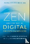 Teitelman, Sara - Zen and the Art of Digital Transformation