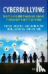 Fredrick, Stephanie, Nickerson, Amanda, Demaray, Michelle, Yang, Chunyan - Cyberbullying: Helping Children Navigate Digital Technology and Social Media