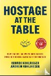 Kohlrieser, George, Kohlrieser, Andrew - Hostage at the Table