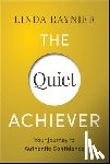 Raynier, Linda - The Quiet Achiever
