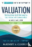 Koller, Tim (McKinsey's Strategy and Corporate Finance Insights), Goedhart, Marc (McKinsey's Strategy and Corporate Finance Insights; Rotterdam School of Management (RSM), Wessels, David (Wharton School of the University of Pennsylvania) - Valuation: Measuring and Managing the Value of Companies, University Edition