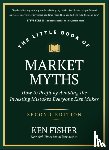 Fisher, Kenneth L. - The Little Book of Market Myths