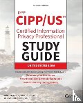 Chapple, Mike (University of Notre Dame), Shelley, Joe (Hamilton College - IAPP CIPP / US Certified Information Privacy Professional Study Guide