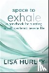 Hurley, Lisa - Space to Exhale