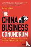 Wilcox, Ken - The China Business Conundrum